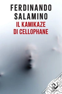 Il kamikaze di cellophane. E-book. Formato EPUB ebook