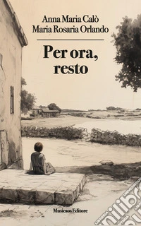 Per ora, resto. E-book. Formato EPUB ebook