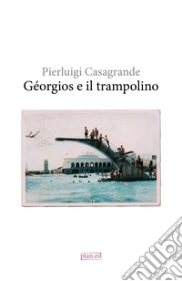 Géorgios e il trampolino. E-book. Formato EPUB ebook