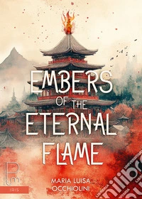 Embers of the Eternal Flame Vol 1. E-book. Formato EPUB ebook