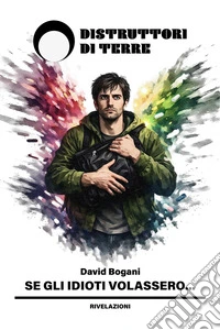 Se gli idioti volassero.... E-book. Formato EPUB ebook
