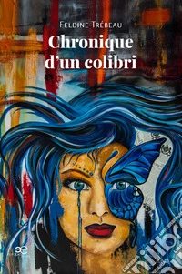 Chronique d'un colibri. E-book. Formato EPUB ebook