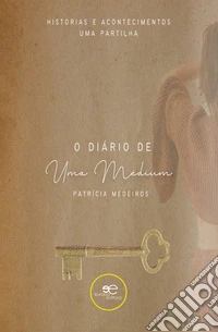 O diário de uma médium. E-book. Formato EPUB ebook