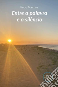 Entre a palavra e o silêncio. E-book. Formato EPUB ebook
