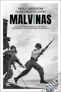Malvinas: Una guerra del secolo scorso, un giornalista e un diario ritrovato. E-book. Formato EPUB ebook