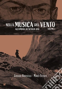 Nella musica del vento - 2All’ombra di nessun dio. E-book. Formato EPUB ebook