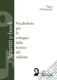 Vocabolario per lo sviluppo della tecnica del rullanteVocabolary for developing snare drum technique. E-book. Formato EPUB ebook