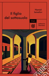 Il figlio del sottosuolo. E-book. Formato EPUB ebook