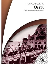 OstiaDalla bonifica alla ricostruzione. E-book. Formato EPUB ebook