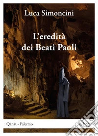Qanat PalermoL'eredità dei Beati Paoli. E-book. Formato EPUB ebook