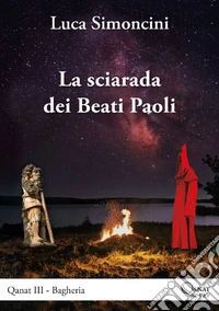I Beati Paoli e i fuochi fatui, Qanat III - Bagheria. E-book. Formato EPUB ebook