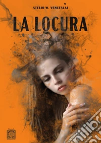 La locuraOssessione. E-book. Formato EPUB ebook