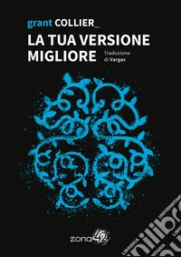 La tua versione migliore. E-book. Formato EPUB ebook
