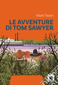 Le avventure di Tom Sawyer - versione ad Alta Leggibilità. E-book. Formato EPUB ebook