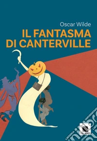 Il fantasma di Canterville - versione ad Alta Leggibilità. E-book. Formato EPUB ebook