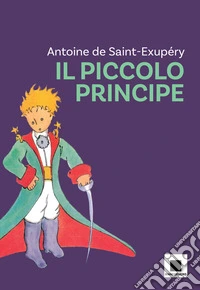 Il piccolo principe - versione ad Alta Leggibilità. E-book. Formato EPUB ebook