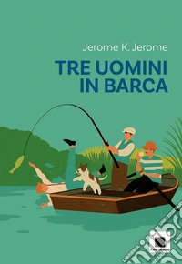 Tre uomini in barca - versione ad Alta Leggibilità. E-book. Formato EPUB ebook
