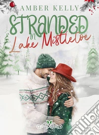 Stranded in Lake Mistletoe. E-book. Formato EPUB ebook