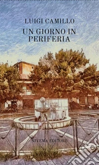 Un giorno in periferia. E-book. Formato EPUB ebook