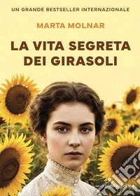 La vita segreta dei girasoli. E-book. Formato EPUB ebook