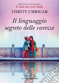 Il linguaggio segreto delle carezze. E-book. Formato EPUB ebook