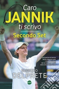 Caro Jannik ti scrivo – Secondo Set. E-book. Formato EPUB ebook