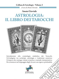 Astrologia: il libro dei tarocchiIntroduzione alla cosmologia simbolica dei Tarocchi. E-book. Formato EPUB ebook