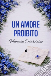 Un amore proibito. E-book. Formato EPUB ebook