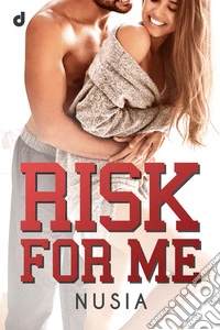 Risk for me. E-book. Formato EPUB ebook