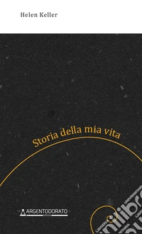 Storia della mia vita. E-book. Formato EPUB ebook