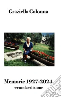 Memorie 1927-2024seconda edizione. E-book. Formato EPUB ebook