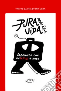 Pura uidaViaggiando con un ictus in corso. E-book. Formato EPUB ebook