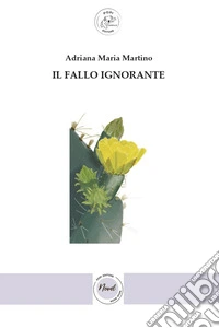 Il fallo ignorante. E-book. Formato EPUB ebook
