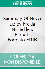 Summary Of Never Lie by Freida McFadden. E-book. Formato EPUB ebook