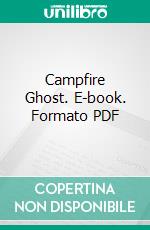 Campfire Ghost. E-book. Formato PDF ebook di Foxglove Lee