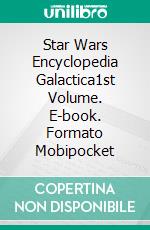 Star Wars Encyclopedia Galactica1st Volume. E-book. Formato Mobipocket ebook