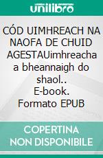 CÓD UIMHREACH NA NAOFA DE CHUID AGESTAUimhreacha a bheannaigh do shaol.. E-book. Formato EPUB ebook