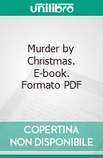 Murder by Christmas. E-book. Formato PDF ebook di J.J. Brass