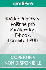 Krátké Príbehy v Polštine pro Zacátecníky. E-book. Formato EPUB ebook