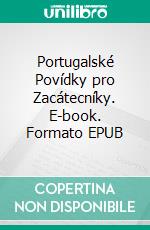 Portugalské Povídky pro Zacátecníky. E-book. Formato EPUB ebook