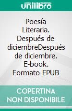 Poesía Literaria. Después de diciembreDespués de diciembre. E-book. Formato EPUB ebook