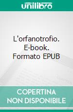 L'orfanotrofio. E-book. Formato EPUB ebook