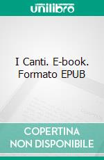 I Canti. E-book. Formato EPUB ebook