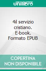 4il servizio cristiano. E-book. Formato EPUB