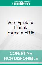 Voto Spietato. E-book. Formato EPUB ebook