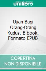 Ujian Bagi Orang-Orang Kudus. E-book. Formato EPUB ebook
