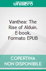 Vanthea: The Rise of Alduin. E-book. Formato EPUB ebook