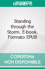 Standing through the Storm. E-book. Formato EPUB ebook