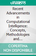 Recent Advancements in Computational Intelligence: Concepts, Methodologies and Applications (Part 1). E-book. Formato EPUB ebook