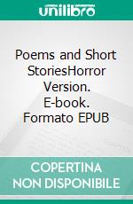Poems and Short StoriesHorror Version. E-book. Formato EPUB ebook